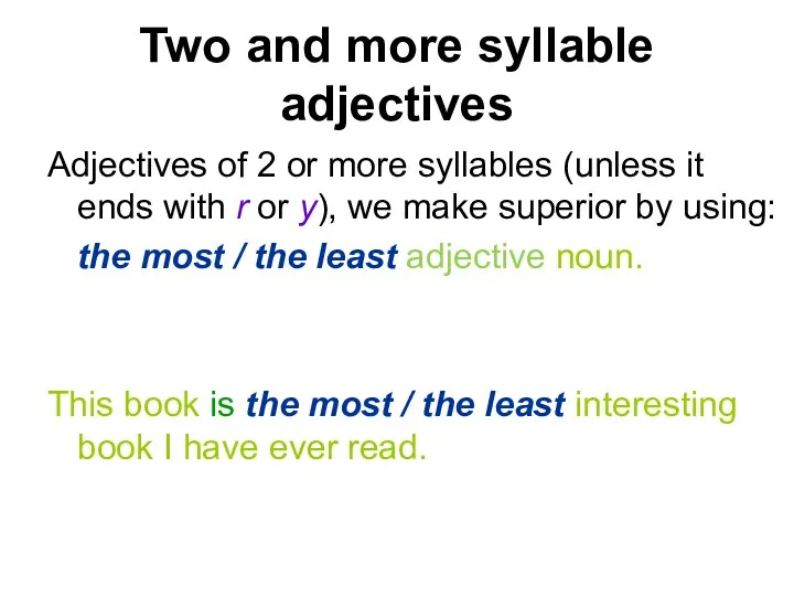 Two and more syllable adjectives Adjectives of 2 or more
