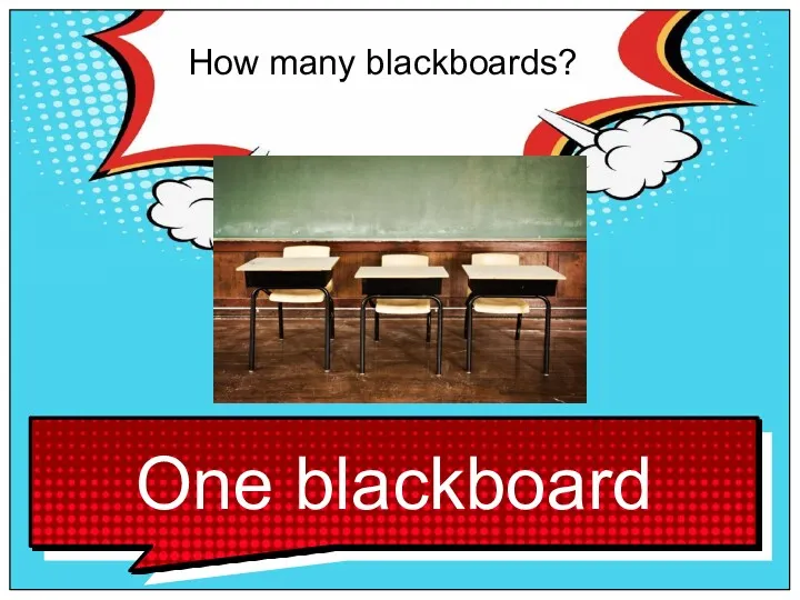 How many blackboards?