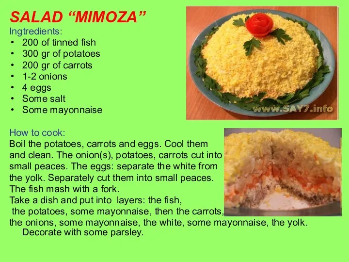 SALAD “MIMOZA” Ingtredients: 200 of tinned fish 300 gr of