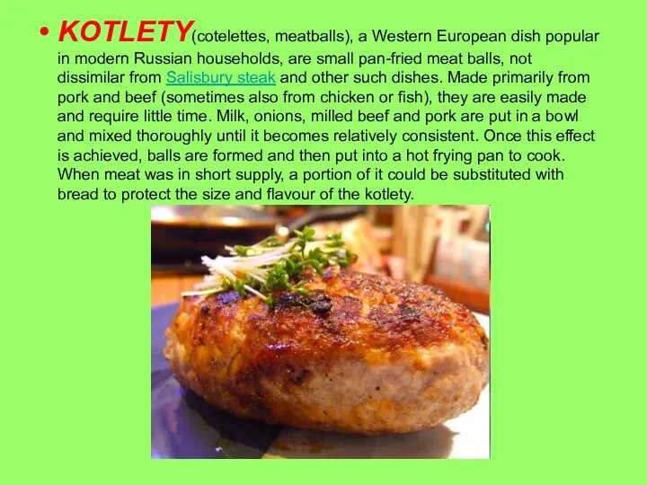 KOTLETY(cotelettes, meatballs), a Western European dish popular in modern Russian