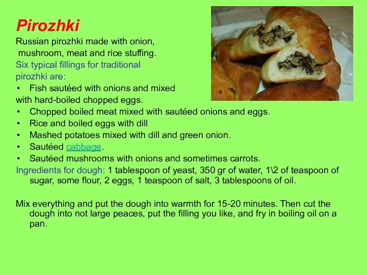 Pirozhki Russian pirozhki made with onion, mushroom, meat and rice