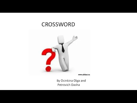 CROSSWORD By Osinkina Olga and Petrovich Dasha