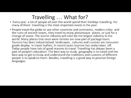 Travelling … What for? Every year a lot of people