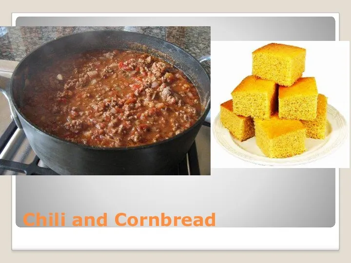 Chili and Cornbread