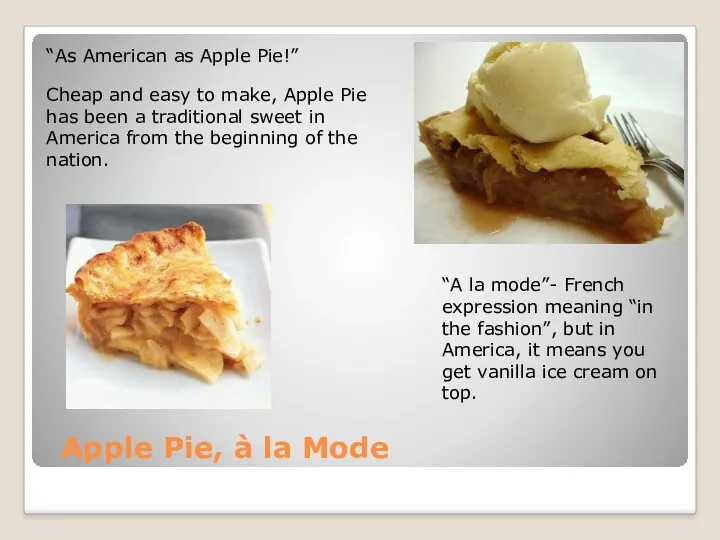 Apple Pie, à la Mode “As American as Apple Pie!”