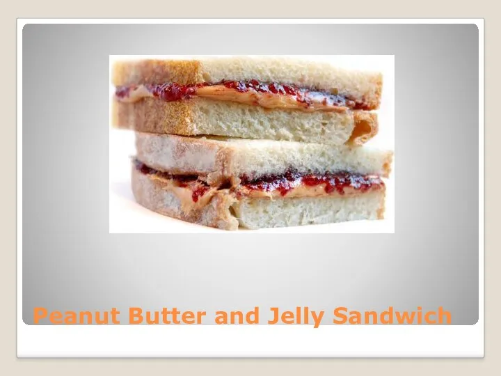 Peanut Butter and Jelly Sandwich