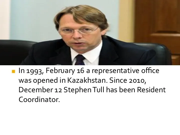 In 1993, February 16 a representative office was opened in Kazakhstan. Since 2010,