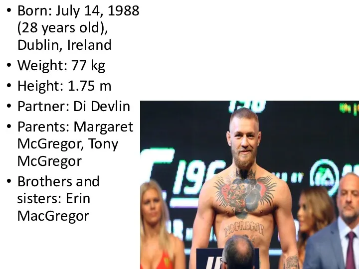 Born: July 14, 1988 (28 years old), Dublin, Ireland Weight: