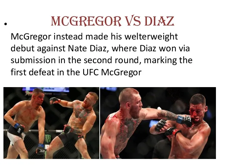 McGregor vs Diaz McGregor instead made his welterweight debut against