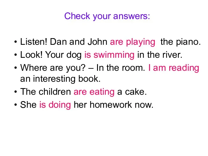 Check your answers: Listen! Dan and John are playing the