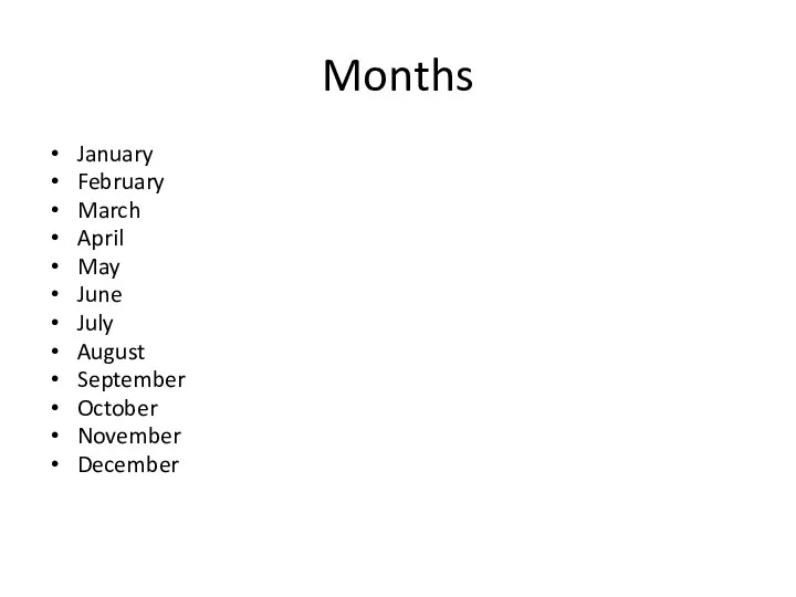 Months January February March April May June July August September October November December