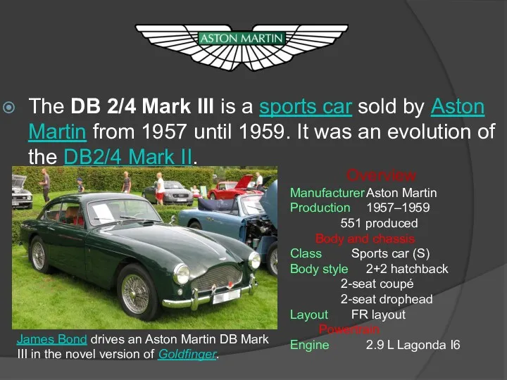 The DB 2/4 Mark III is a sports car sold by Aston Martin