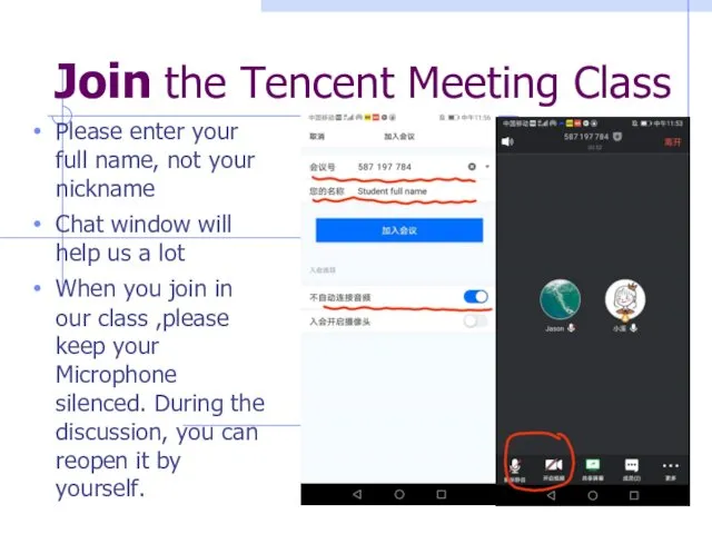 Join the Tencent Meeting Class Please enter your full name,