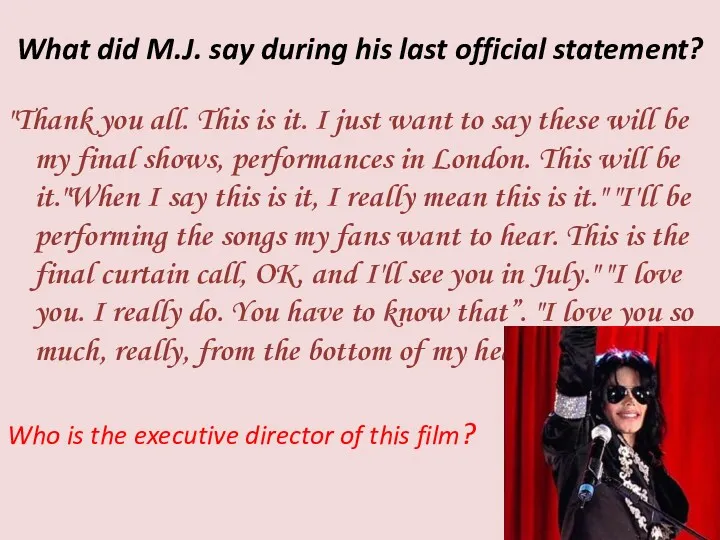 What did M.J. say during his last official statement? "Thank