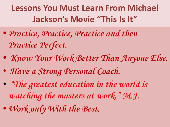 Lessons You Must Learn From Michael Jackson’s Movie “This Is It” Practice, Practice,