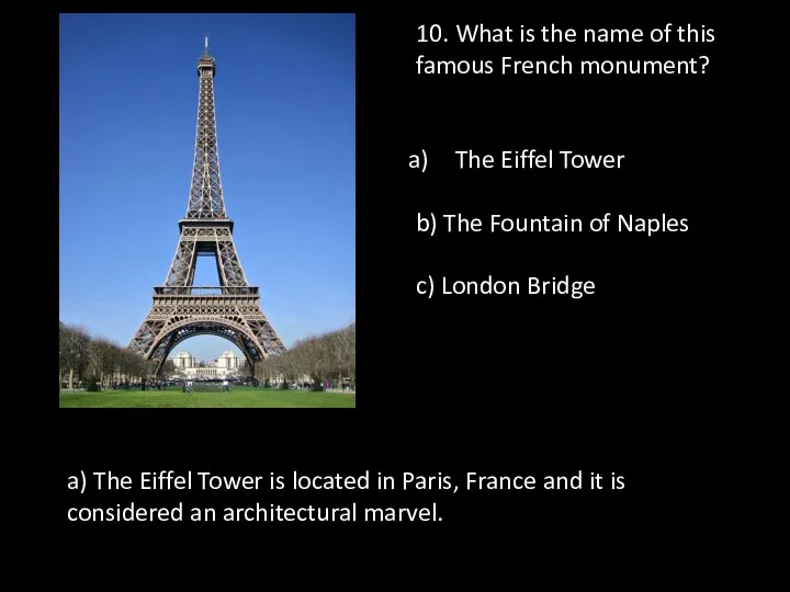 10. What is the name of this famous French monument?