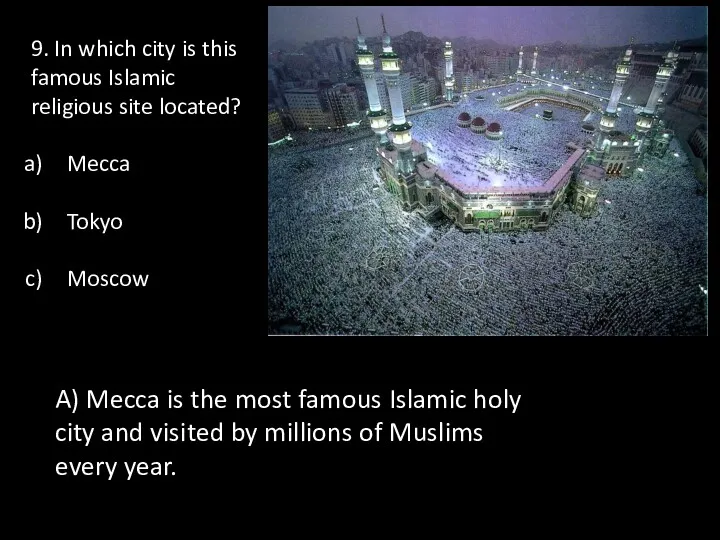 9. In which city is this famous Islamic religious site