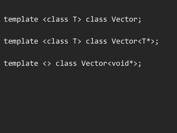 template class Vector; template class Vector ; template class Vector ;