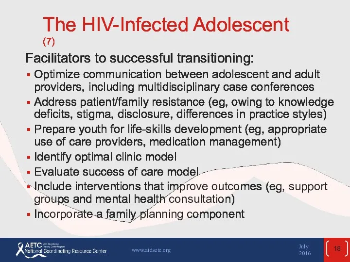 The HIV-Infected Adolescent (7) Facilitators to successful transitioning: Optimize communication