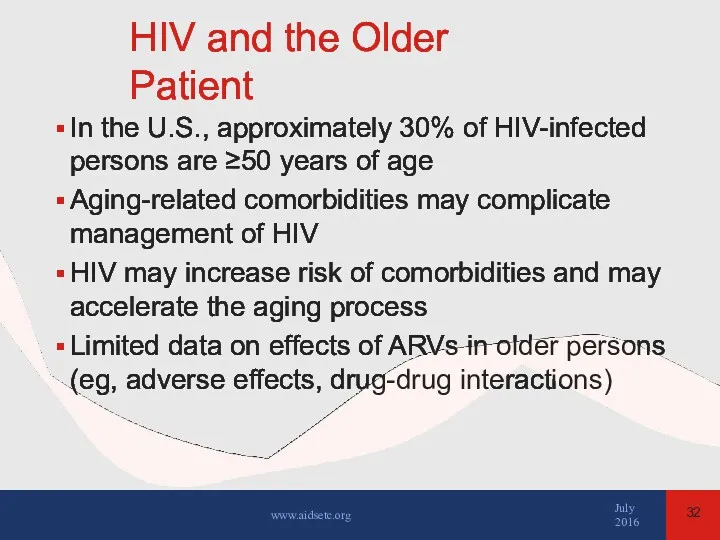 HIV and the Older Patient In the U.S., approximately 30%