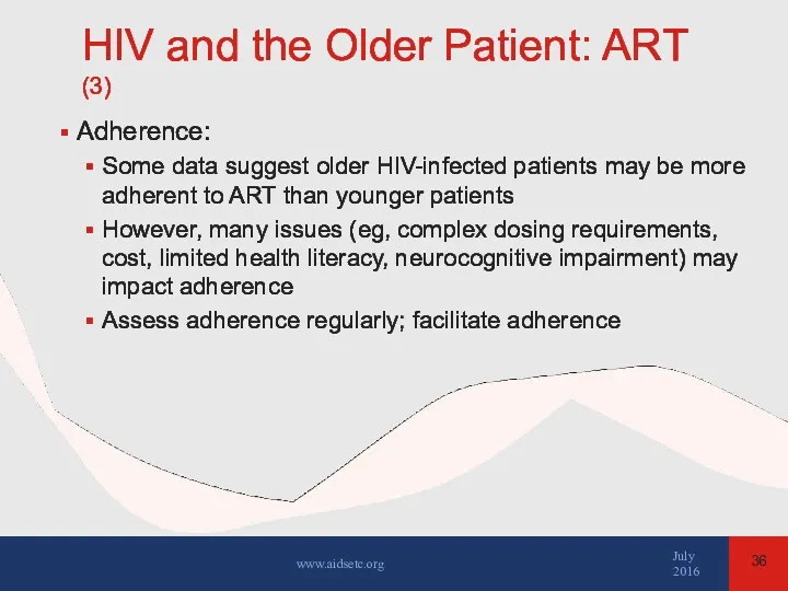 HIV and the Older Patient: ART (3) Adherence: Some data