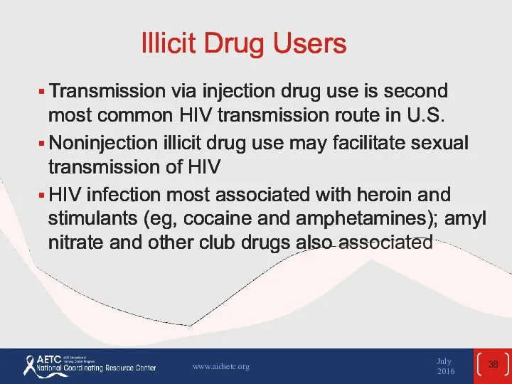 Illicit Drug Users Transmission via injection drug use is second