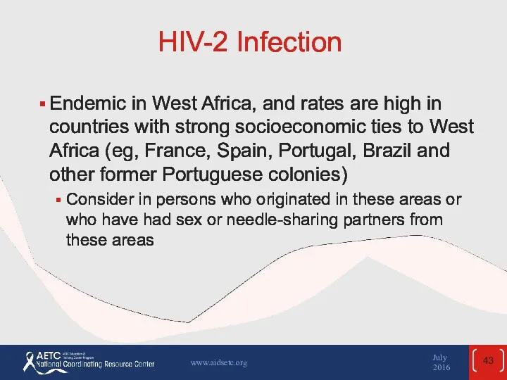 HIV-2 Infection Endemic in West Africa, and rates are high