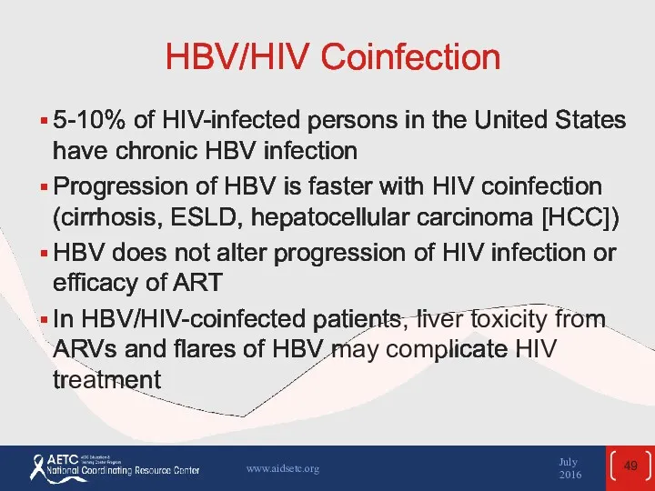 HBV/HIV Coinfection 5-10% of HIV-infected persons in the United States