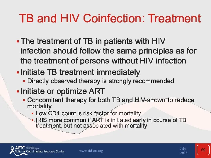 TB and HIV Coinfection: Treatment The treatment of TB in