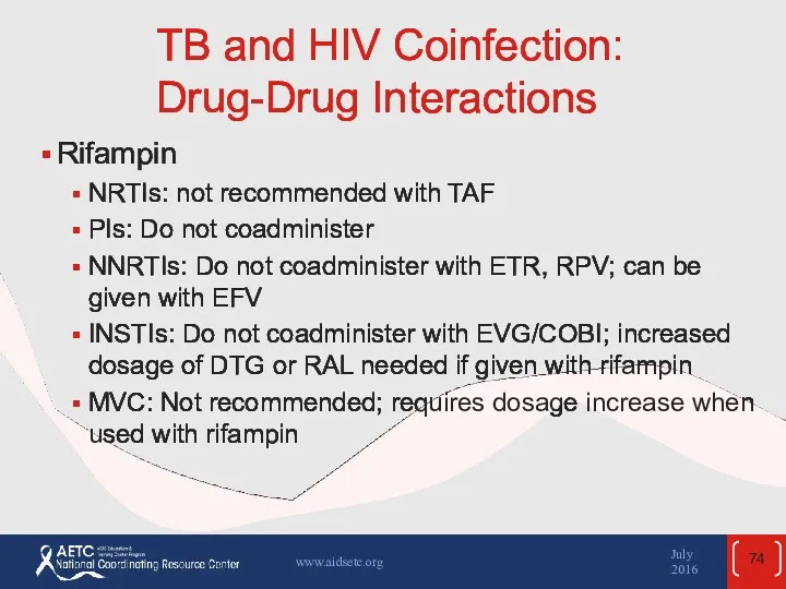 TB and HIV Coinfection: Drug-Drug Interactions Rifampin NRTIs: not recommended