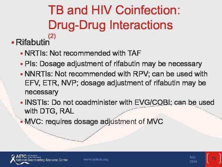 TB and HIV Coinfection: Drug-Drug Interactions (2) Rifabutin NRTIs: Not