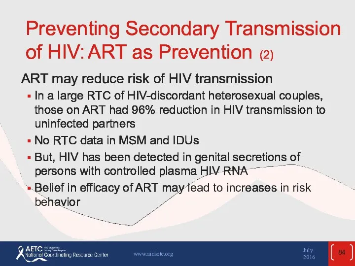 Preventing Secondary Transmission of HIV: ART as Prevention (2) ART