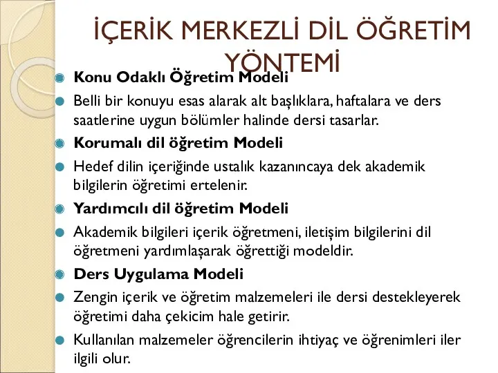 İÇERİK MERKEZLİ DİL ÖĞRETİM YÖNTEMİ Konu Odaklı Öğretim Modeli Belli