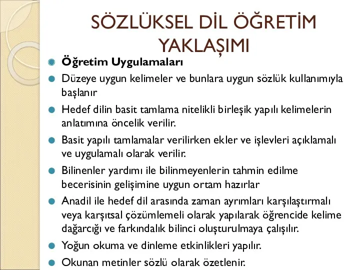 SÖZLÜKSEL DİL ÖĞRETİM YAKLAŞIMI Öğretim Uygulamaları Düzeye uygun kelimeler ve