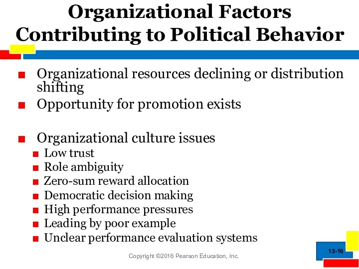 Organizational Factors Contributing to Political Behavior Organizational resources declining or