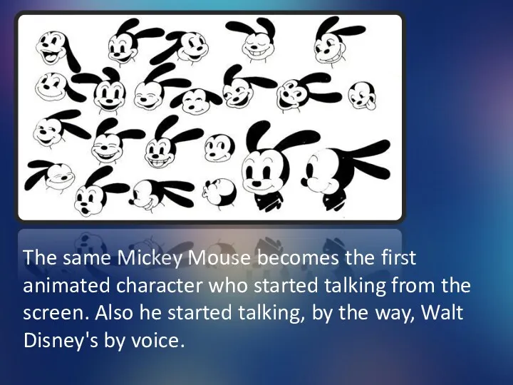 The same Mickey Mouse becomes the first animated character who