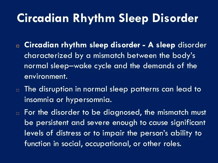 Circadian Rhythm Sleep Disorder Circadian rhythm sleep disorder - A