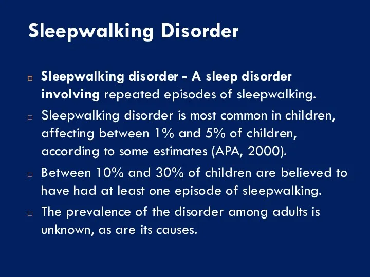 Sleepwalking Disorder Sleepwalking disorder - A sleep disorder involving repeated episodes of sleepwalking.
