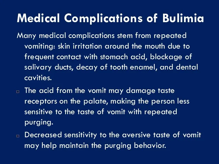 Medical Complications of Bulimia Many medical complications stem from repeated