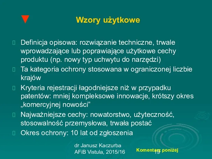 dr Janusz Kaczurba AFiB Vistula, 2015/16 Wzory użytkowe Definicja opisowa: