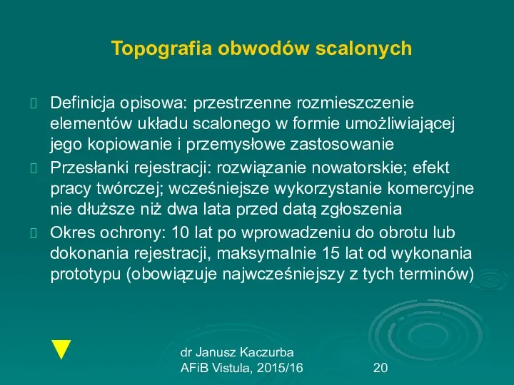 dr Janusz Kaczurba AFiB Vistula, 2015/16 Topografia obwodów scalonych Definicja