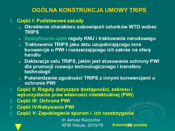 dr Janusz Kaczurba AFiB Vistula, 2015/16 OGÓLNA KONSTRUKCJA UMOWY TRIPS