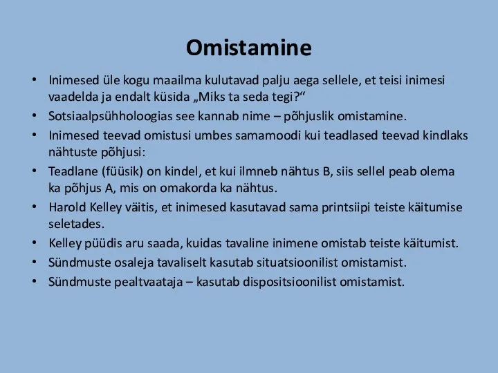 Omistamine Inimesed üle kogu maailma kulutavad palju aega sellele, et