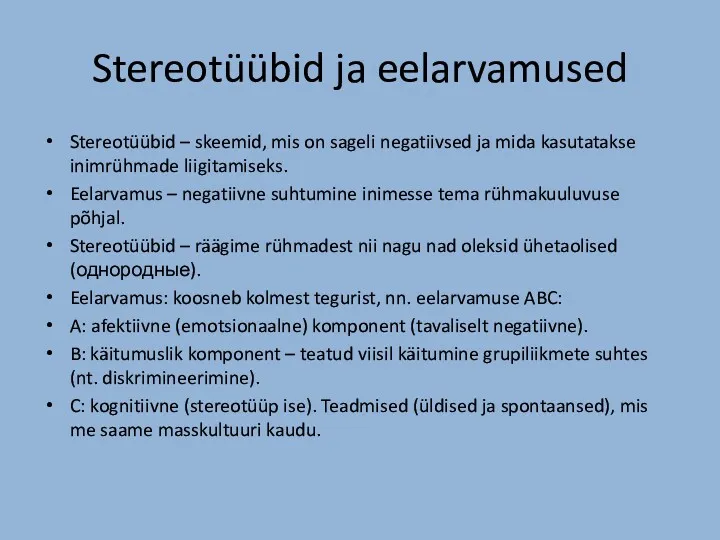 Stereotüübid ja eelarvamused Stereotüübid – skeemid, mis on sageli negatiivsed