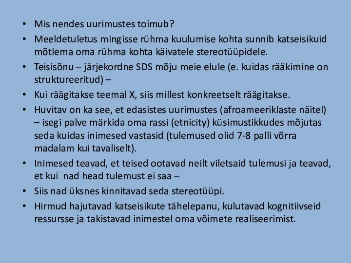 Mis nendes uurimustes toimub? Meeldetuletus mingisse rühma kuulumise kohta sunnib