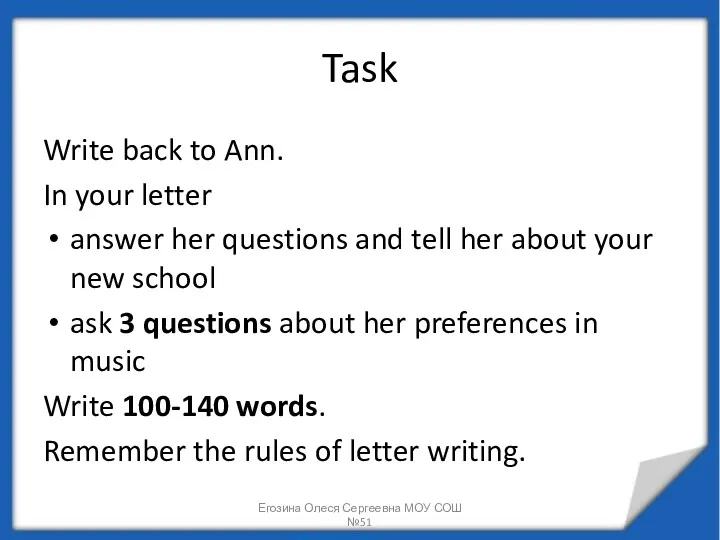 Task Write back to Ann. In your letter answer her