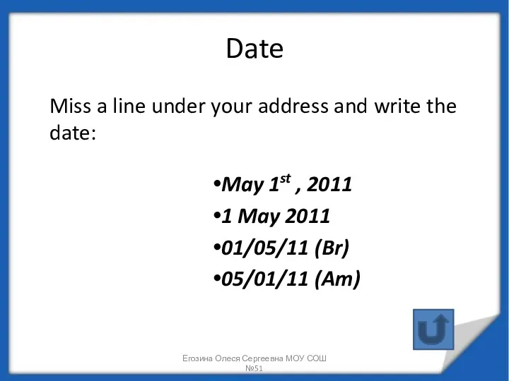 Date Miss a line under your address and write the