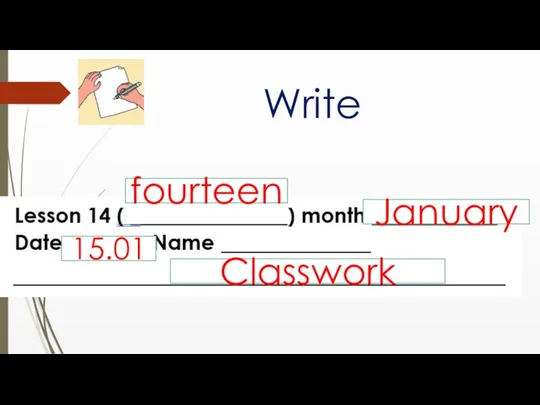 Write fourteen January 15.01 Classwork