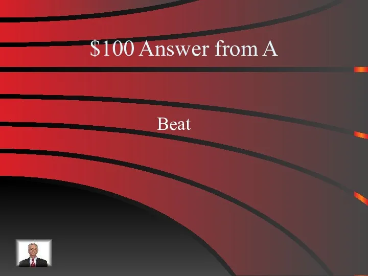 $100 Answer from A Beat