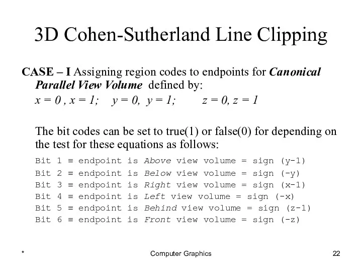 * Computer Graphics 3D Cohen-Sutherland Line Clipping CASE – I